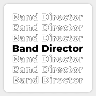 Band Director - repeating text black Magnet